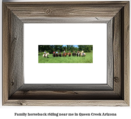 family horseback riding near me in Queen Creek, Arizona